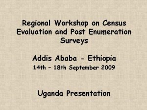 Regional Workshop on Census Evaluation and Post Enumeration