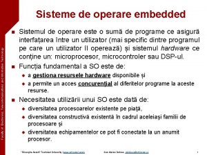 Sisteme de operare embedded Faculty of Electronics Telecommunications