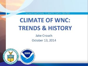 NOAAS NATIONAL CLIMATIC DATA CENTER CLIMATE OF WNC