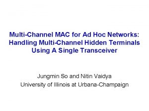 MultiChannel MAC for Ad Hoc Networks Handling MultiChannel