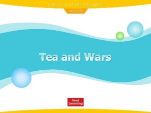 WORLD HISTORY READERS Level 3 Tea and Wars
