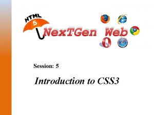 Nex TGen Web Session 5 Introduction to CSS