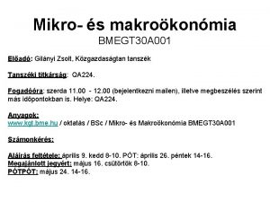 Mikro s makrokonmia BMEGT 30 A 001 Elad