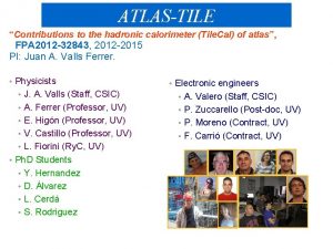 ATLASTILE Contributions to the hadronic calorimeter Tile Cal