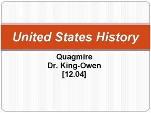 United States History Quagmire Dr KingOwen 12 04