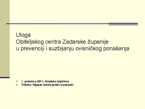 Uloga Obiteljskog centra Zadarske upanije u prevenciji i