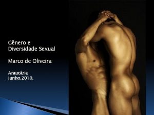 Gnero e Diversidade Sexual Marco de Oliveira Araucria