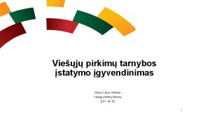 Viej pirkim tarnybos statymo gyvendinimas Diana Laura Viktorija