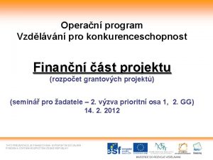 Operan program Vzdlvn pro konkurenceschopnost Finann st projektu