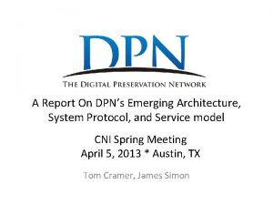 A Report On DPNs Emerging Architecture System Protocol