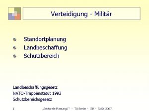 Verteidigung Militr Standortplanung Landbeschaffung Schutzbereich Landbeschaffungsgesetz NATOTruppenstatut 1993