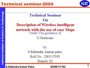 National Institute of Science Technology Technical seminar2004 Technical