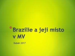 Duben 2017 Brazlie je zem budoucnosti a vdycky