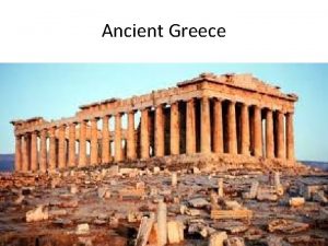 Ancient Greece 2 1 Roots of Democracy Greek