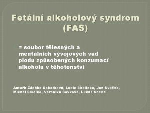 Fetln alkoholov syndrom FAS soubor tlesnch a mentlnch