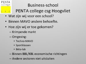 Businessschool PENTA college csg Hoogvliet Wat zijn wij