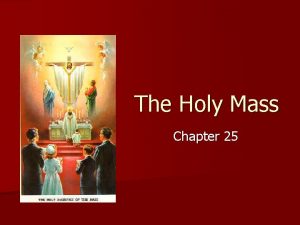 The Holy Mass Chapter 25 The Sacrifice at