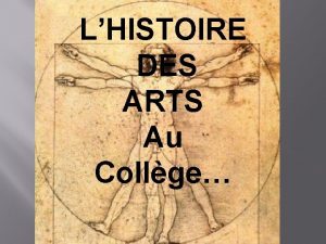 LHISTOIRE DES ARTS Au Collge 3 piliers 6