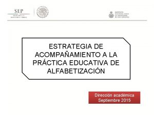 ESTRATEGIA DE ACOMPAAMIENTO A LA PRCTICA EDUCATIVA DE