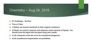 Chemistry Aug 24 2016 P 3 Challenge Do