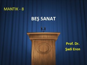 MANTIK 8 BE SANAT Prof Dr adi Eren