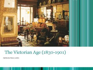 The Victorian Age 1830 1901 Sambourne House London