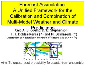 Forecast Assimilation A Unified Framework for the Calibration