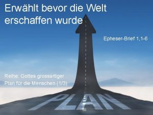 Erwhlt bevor die Welt erschaffen wurde EpheserBrief 1