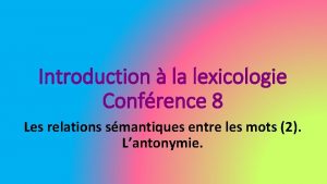 Introduction la lexicologie Confrence 8 Les relations smantiques