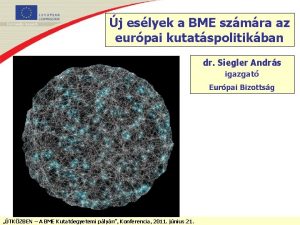 j eslyek a BME szmra az eurpai kutatspolitikban