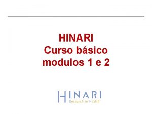 HINARI Curso bsico modulos 1 e 2 Sumrio