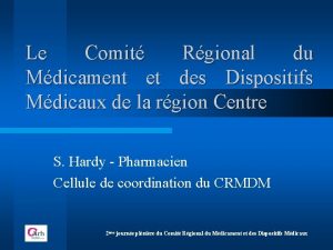 Le Comit Rgional du Mdicament et des Dispositifs