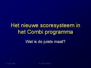 Het nieuwe scoresysteem in het Combi programma Wat