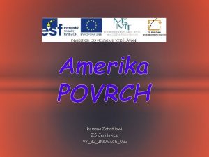 Amerika POVRCH Romana Zaboilov Z Jeniovice VY32INOVACE022 Hlavn