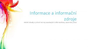 Informace a informan zdroje etick zsady a prvn