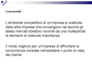 I concorrenti Lambiente competitivo di unimpresa costituito dalle