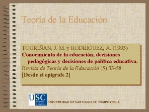 Teora de la Educacin TOURIN J M y