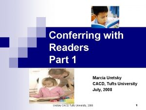 Conferring with Readers Part 1 Marcia Uretsky CACD