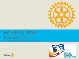 Pre PETS 2016 Rotarypiiri 1430 Koulutuskomitea Nuorisovaihto RYLA