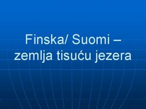 Finska Suomi zemlja tisuu jezera n n n