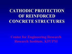 CATHODIC PROTECTION OF REINFORCED CONCRETE STRUCTURES Center for