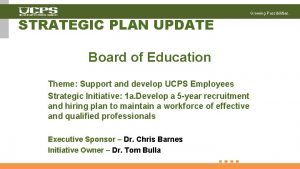 STRATEGIC PLAN UPDATE Board of Education Theme Support