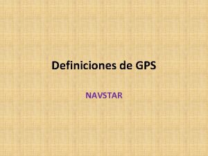 Definiciones de GPS NAVSTAR Almanaque Informacin enviada de