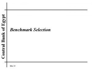 Central Bank of Egypt Benchmark Selection Mar14 Central