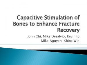 Capacitive Stimulation of Bones to Enhance Fracture Recovery