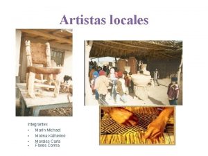 Artistas locales Integrantes Marn Michael Molina Katherine Morales