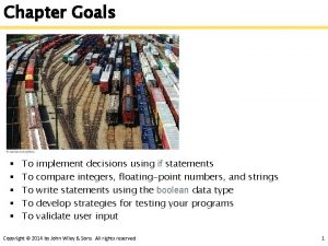 Chapter Goals To To To implement decisions using Chapter Goals To To To implement decisions using