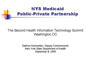 NYS Medicaid PublicPrivate Partnership The Second Health Information