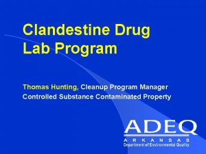 Clandestine Drug Lab Program Thomas Hunting Cleanup Program