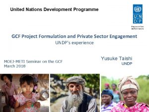 United Nations Development Programme GCF Project Formulation and
